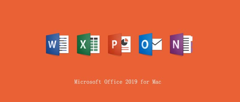 [办公软件]Office 2019苹果电脑办公软件下载,Microsoft Office 2019 for Mac v16.36 多国语言版