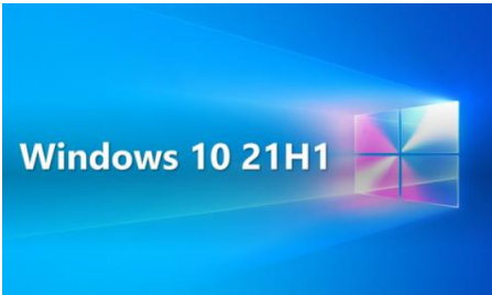 [系统教程]Win10 21H1怎么下载？Win10 21H1正式版iso镜像下载大全